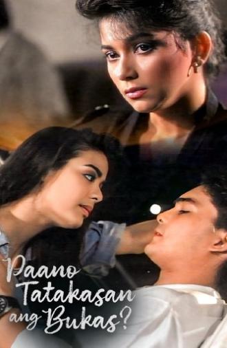 Paano Tatakasan ang Bukas? (1988)