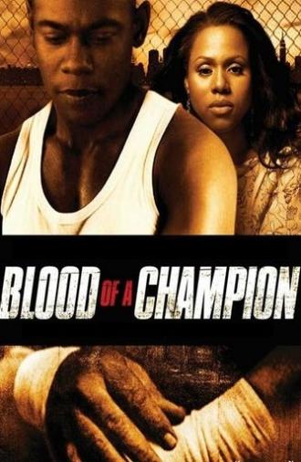 Blood of a Champion (2005)