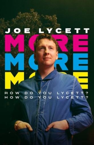 Joe Lycett: More, More, More! How Do You Lycett? How Do You Lycett? (2022)