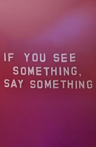 If You See Something, Say Something (2006)