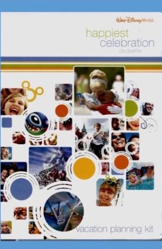 Walt Disney World: The Happiest Celebration on Earth (2005)