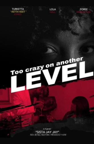 Too Crazy on Another Level (2024)