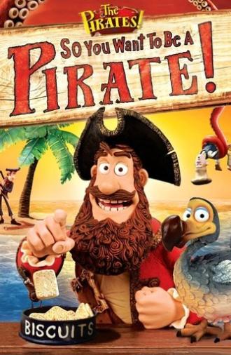So You Want To Be A Pirate! (2012)