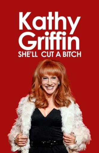 Kathy Griffin: She'll Cut a Bitch (2009)