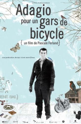 Adagio pour un gars de bicycle (2008)