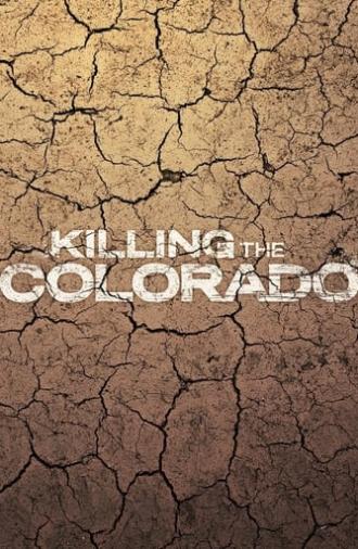 Killing the Colorado (2016)