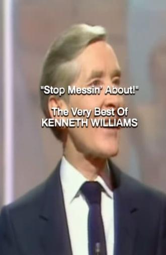 Stop Messin' About!: The Very Best of Kenneth Williams (1996)