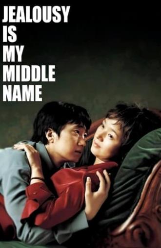 Jealousy Is My Middle Name (2003)