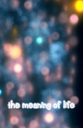 The Meaning of Life (2005)