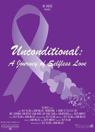 Unconditional: A Journey of Selfless Love (2022)