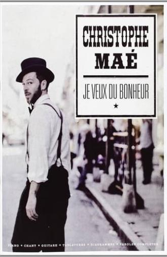 Christophe Maé - Je veux du bonheur (2013)