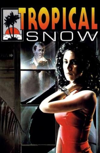 Tropical Snow (1988)