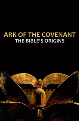 Ark of the Covenant: The Bible’s Origins (2021)