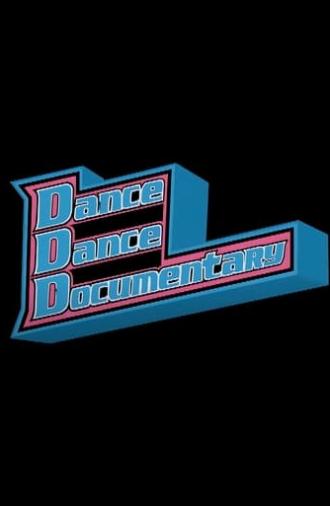 Dance Dance Documentary (2004)