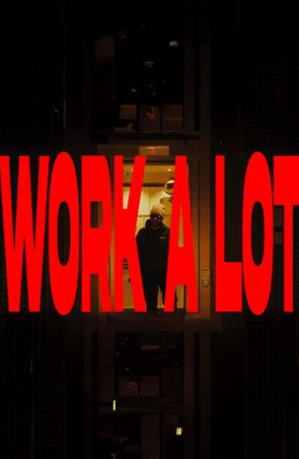 Work A Lot (2025)