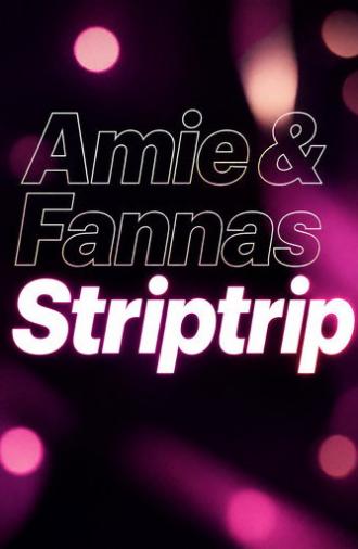 Amie & Fannas Striptrip (2019)