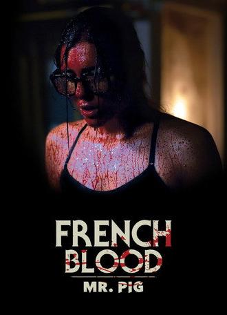 French Blood 1 - Mr. Pig (2020)