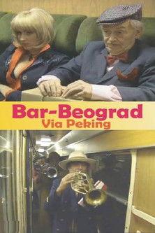 Bar-Belgrade via Beijing (2001)