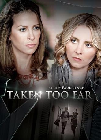 Taken Too Far (2017)