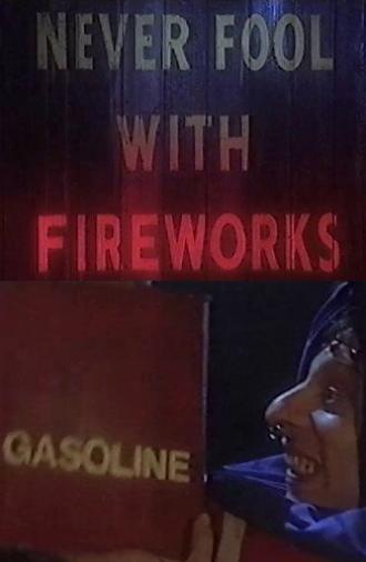 Never Fool with Fireworks 4 (1992)