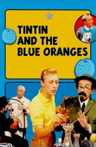 Tintin and the Blue Oranges (1964)