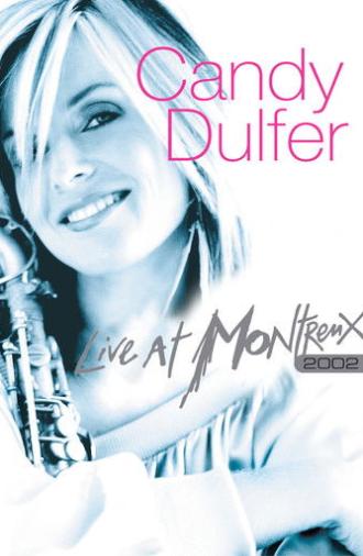 Candy Dulfer - Live At Montreux (2002)