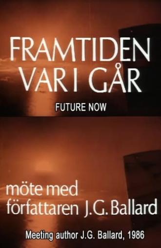 J.G. Ballard: The Future Is Now (1998)