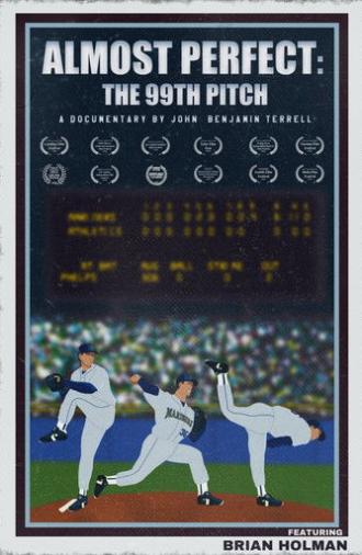 Almost Perfect: The 99th Pitch (2024)
