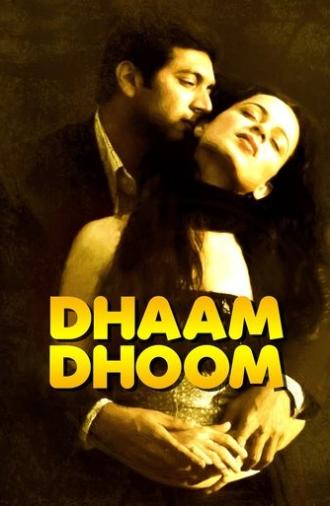 Dhaam Dhoom (2008)