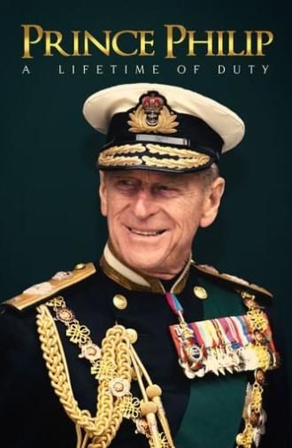 Prince Philip: A Lifetime of Duty (2021)