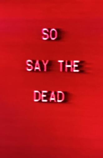 So Say The Dead (1984)