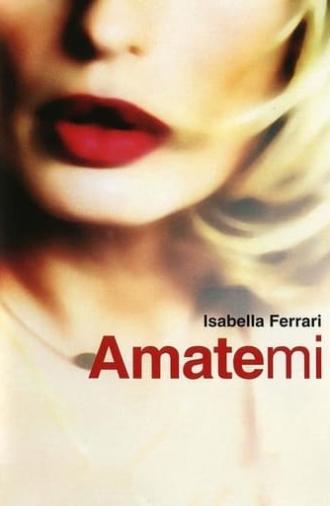 Amatemi (2005)