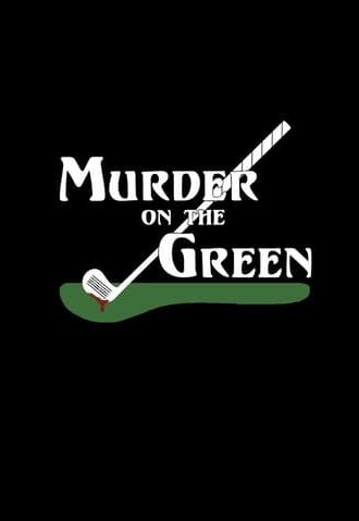 Murder On The Green (2018)