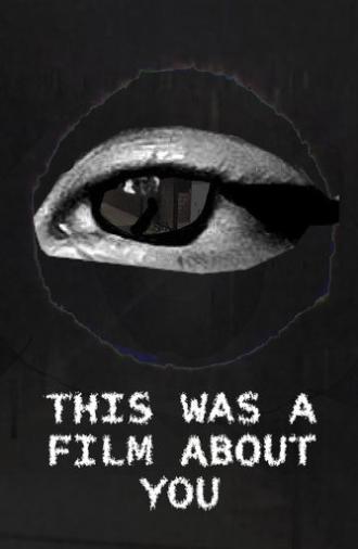 This was a film about you (2025)