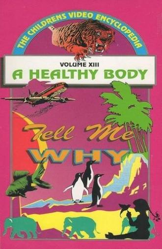 Tell Me Why: A Healthy Body (1988)