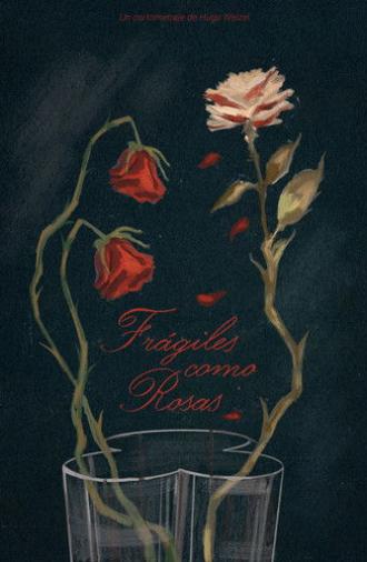 Fragile As Roses (2025)