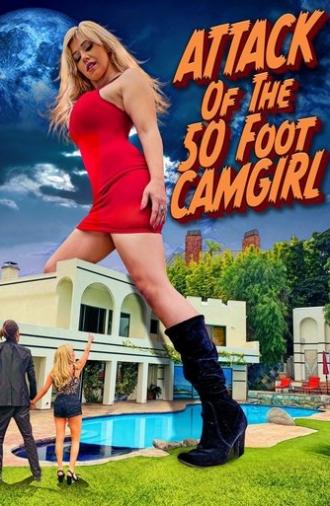 Attack of the 50 Foot Camgirl (2022)