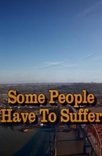 Some People Have to Suffer (1976)