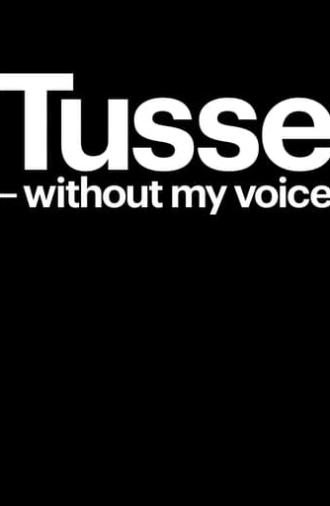 Tusse: Without my voice (2021)