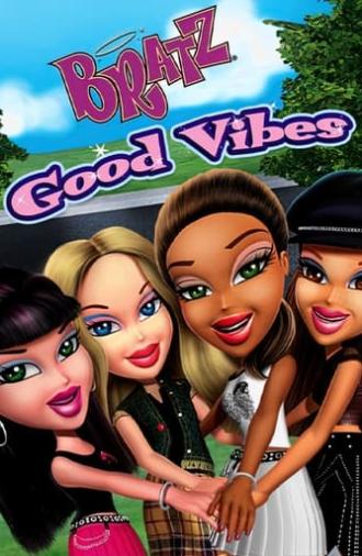 Bratz: Good Vibes (2011)