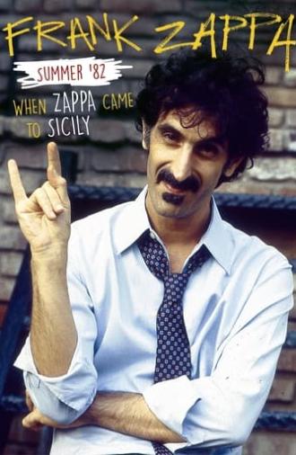 Frank Zappa - Summer '82: When Zappa Came to Sicily (2014)