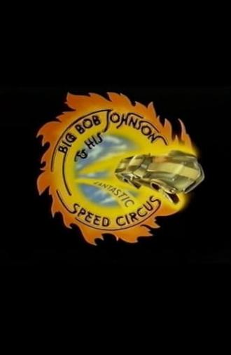 Big Bob Johnson and His Fantastic Speed Circus (1978)