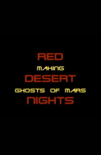 Red Desert Nights: Making Ghosts of Mars (2001)