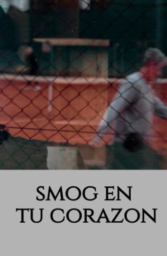 Smog in Your Heart (2022)