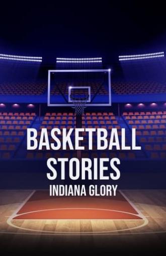 Basketball Stories: Indiana Glory (2024)