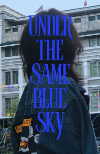 Under The Same Blue Sky (2023)