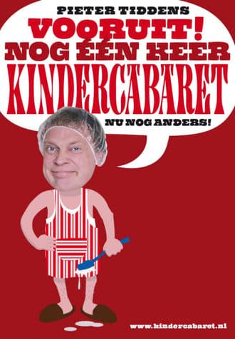 Pieter Tiddens: Vooruit! Nog Één Keer Kindercabaret, Nu Nog Anders! (2009)