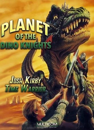 Josh Kirby... Time Warrior: Planet of the Dino-Knights (1995)