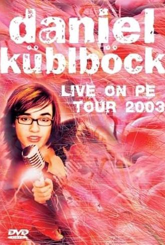 Daniel Küblböck - Live on PE Tour 2003 (2004)