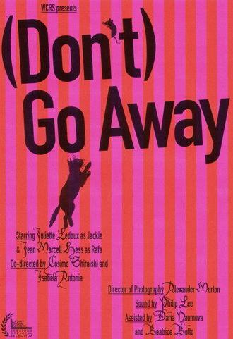 (Don't) Go Away (2024)
